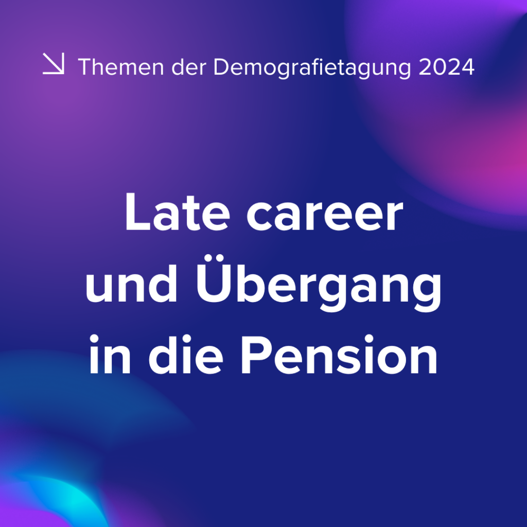 Late career und Übergang in die Pension